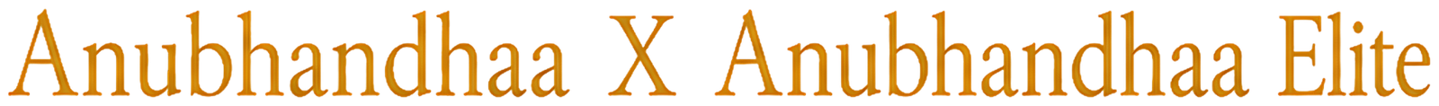 Anubhandhaa X Anubhandhaa Elite